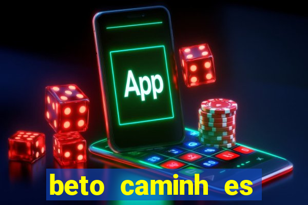 beto caminh es lajeado rs